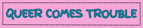QueerComesTrouble